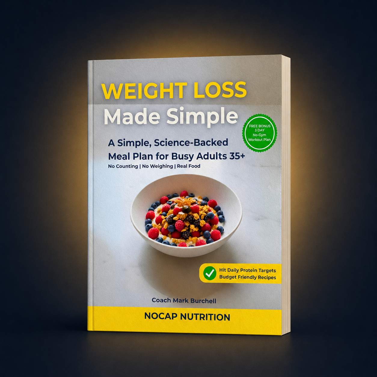 Weight Loss Made Simple — the 83-page paperback by Coach Mark Burchell, NoCap Nutrition